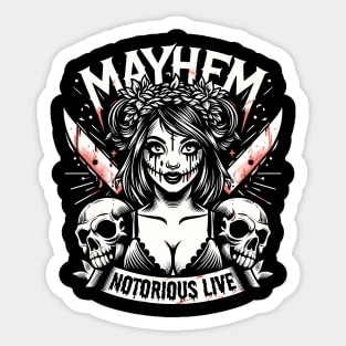 Mayhem // Notorious live Sticker